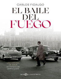 Carlos Fidalgo — El baile del fuego (Spanish Edition)