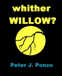Peter Ponzo — whither Willow?