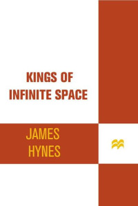 James Hynes — Kings of Infinite Space: A Novel