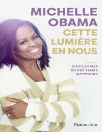 Michelle Obama & Michelle Obama — Cette lumière en nous