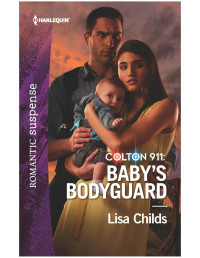 Lisa Childs — Colton 911_Baby's Bodyguard