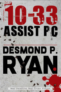 Desmond P. Ryan — 10-33 Assist PC