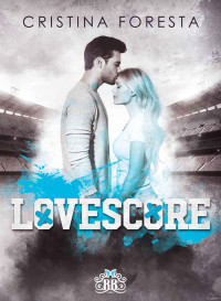 Foresta, Cristina — Lovescore (Italian Edition)