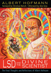 Albert Hofmann — LSD and the Divine Scientist