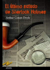 Arthur Conan Doyle — (Sherlock Holmes 08) El último saludo de Sherlock Holmes
