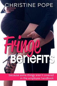 Christine Pope — Fringe Benefits