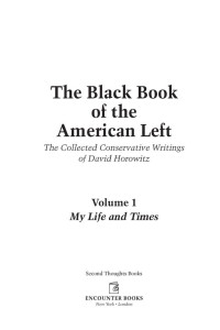 David Horowitz — The Black Book of the American Left: The Collected Conservative Writings of David Horowitz: 1