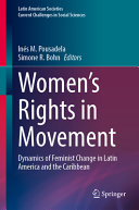 Inés M. Pousadela, Simone R. Bohn — Women's Rights in Movement: Dynamics of Feminist Change in Latin America and the Caribbean