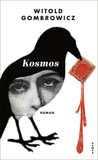 Witold Gombrowicz — Kosmos. Roman