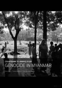Green, MacManus & Venning — Countdown to Annihilation; Genocide in Myanmar (2015)