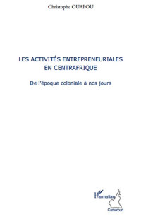 Christophe Ouapou; — Les activits entrepreneuriales en Centrafrique