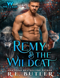 R. E. Butler — Remy & The Wildcat (The Wolf's Mate Generations Book 7)