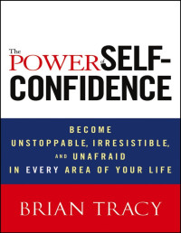 Brian Tracy — The Power of Self-Confidence