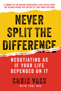 Chris Voss — Never Split the Difference