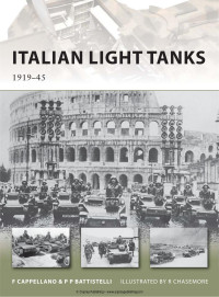 Filippo Cappellano — Italian Light Tanks: 1919-45