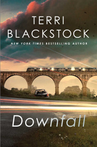 Terri Blackstock; — Downfall