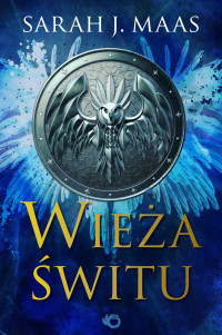 Sarah J. Maas — Wieża świtu