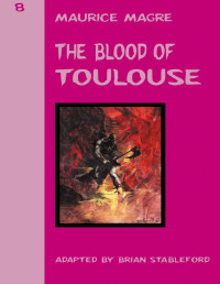 Maurice Magre — The Blood of Toulouse