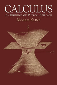 Morris Kline — Calculus: An Intuitive and Physical Approach
