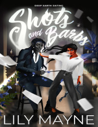 Lily Mayne — Shots and Barbs