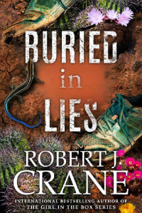 Robert J. Crane — Buried in Lies