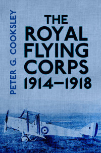 Peter G. Cooksley — Royal Flying Corps Handbook 1914-18