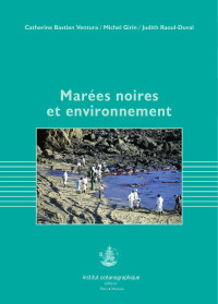 Catherine Bastien Ventura, Michel Girin, Judith Raoul-Duval — Marees noires et environnement