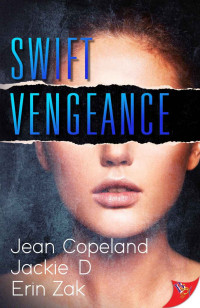 Jean Copeland; Jackie D; Erin Zak — Swift Vengeance