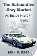 John B. Hege — The Automotive Gray Market