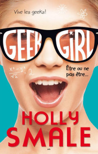 Holly Smale — Geek girl, Une nouvelle