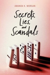 Amanda K. Morgan — Secrets, Lies, and Scandals