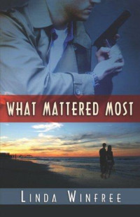 Linda Winfree — What Mattered Most