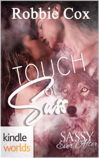 Robbie Cox — Sassy Ever After: Touch of Sass (The Sanctuary of Bull Creek Book 3)