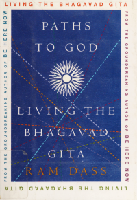 Ram Dass. — Paths to god