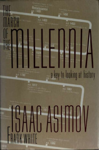 Asimov, Isaac & White, Frank — March of the Millennia · A Key to Looking at History