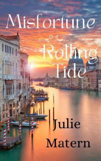 Julie Matern — Misfortune Is A Rolling Tide