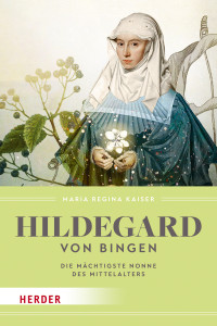 Maria Regina Kaiser — Hildegard von Bingen