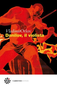 Orlov, Vladimir — Danilov, il violista