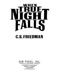 Friedman, C.S. — When True Night Falls