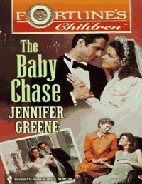 Jennifer Greene — The Baby Chase