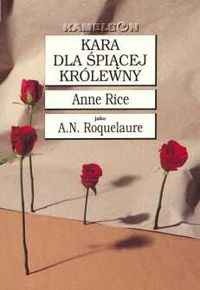 Anne Rice — Kara dla Śpiącej Królewny