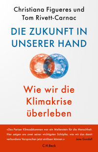 Christina Figueres;Tom Rivett-Carnac; — Die Zukunft in unserer Hand