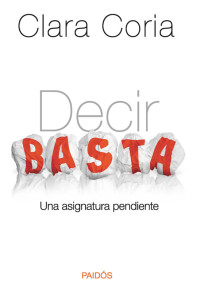 Clara Coria — Decir basta (Spanish Edition)