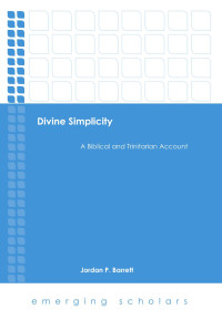 Jordan P. Barrett — Divine Simplicity