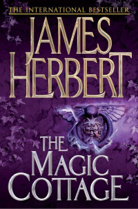 James Herbert — The Magic Cottage