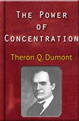 Theron Q. Dumont — The Power of Concentration