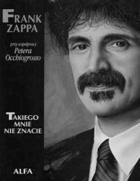 ZAPPA FRANK — Takiego mnie nie znacie