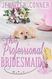 Conner, Jennifer — The Professional Bridesmaid