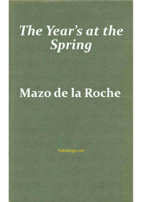 Mazo de la Roche — The Year's at the Spring