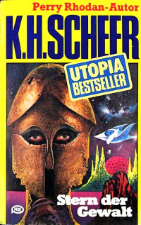 Scheer, K.H. — [Utopia Bestseller 20] • Stern der Gewalt